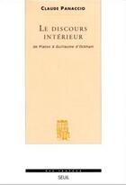 Couverture du livre « Le discours interieur. de platon a guillaume d'ockham » de Claude Panaccio aux éditions Seuil