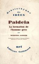 Couverture du livre « Paideia - la formation de l'homme grec » de Werner Jaeger aux éditions Gallimard