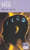 Couverture du livre « Oms en serie » de Stefan Wul aux éditions Gallimard