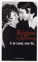 Couverture du livre « À toi Lionel, mon fils... » de Regine Zylberberg aux éditions Flammarion