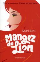 Couverture du livre « Mangez du lion » de Andre Boris aux éditions Flammarion
