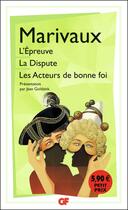 Couverture du livre « La dispute, les acteurs de bonne foi, l'epreuve » de Pierre De Marivaux aux éditions Flammarion