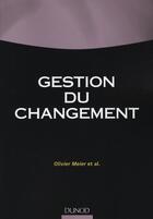 Couverture du livre « Gestion du changement » de Olivier Meier aux éditions Dunod