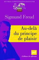 Couverture du livre « Au-delà du principe de plaisir » de Freud Sigmund aux éditions Puf