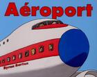 Couverture du livre « Aéroport » de Byron Barton aux éditions Ecole Des Loisirs