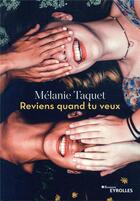 Couverture du livre « Reviens quand tu veux » de Melanie Taquet aux éditions Eyrolles
