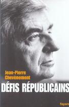 Couverture du livre « Défis républicains » de Jean-Pierre Chevenement aux éditions Fayard