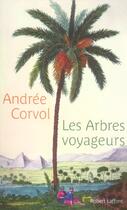 Couverture du livre « Les arbres voyageurs » de Andree Corvol aux éditions Robert Laffont