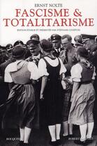 Couverture du livre « Fascisme et totalitarisme » de Ernst Nolte aux éditions Bouquins