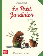 Couverture du livre « Le petit jardinier » de Lars Klinting aux éditions Albin Michel