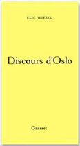 Couverture du livre « Discours d'Oslo » de Elie Wiesel aux éditions Grasset