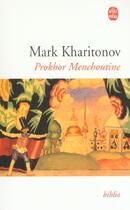 Couverture du livre « Prokhor menchoutine » de Kharitonov aux éditions Le Livre De Poche