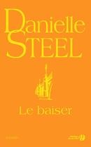 Couverture du livre « Le baiser » de Danielle Steel aux éditions Presses De La Cite