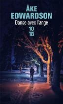 Couverture du livre « Danse avec l'ange » de Ake Edwardson aux éditions 10/18