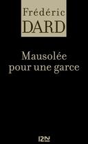 Couverture du livre « Mausolee pour une garce » de Frederic Dard aux éditions 12-21