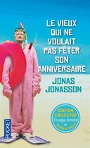 Couverture du livre « Le vieux qui ne voulait pas fêter son anniversaire » de Jonas Jonasson aux éditions Pocket