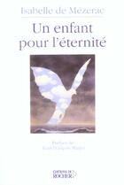 Couverture du livre « Un enfant pour l'éternité : suivi de Réflexions autour d'un berceau vide » de Isabelle De Mézerac aux éditions Rocher