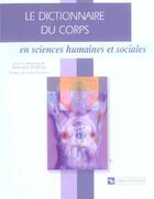 Couverture du livre « Dictionnaire du corps dans les sciences sociales » de Bernard Andrieu aux éditions Cnrs