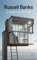 Couverture du livre « L'ange sur le toit » de Russell Banks aux éditions J'ai Lu