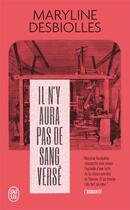 Couverture du livre « Il n'y aura pas de sang versé » de Desbiolles Maryline aux éditions J'ai Lu