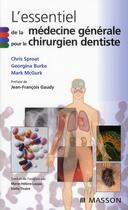 Couverture du livre « Les essentiel de la médecine générale pour le chirurgien dentiste » de Sproat-C aux éditions Elsevier-masson