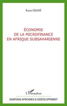 Couverture du livre « Économie de la microfinance en Afrique subsaharienne » de Komi Djade aux éditions L'harmattan