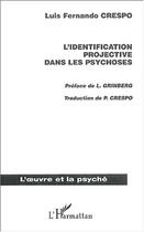 Couverture du livre « Identification projective dans les psychoses » de Luis-Fernando Crespo aux éditions Editions L'harmattan