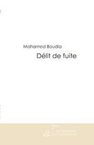 Couverture du livre « Délit de fuite » de Boudia-M aux éditions Le Manuscrit