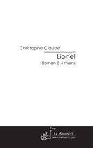 Couverture du livre « Lionel » de Christophe Claude aux éditions Le Manuscrit