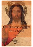 Couverture du livre « Les trésors cachés de la Bible t.2 » de Jean L'Hermite Ix aux éditions Editions Edilivre