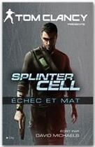 Couverture du livre « Splinter cell ; échec et mat » de David Michaels aux éditions City Editions