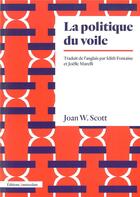 Couverture du livre « La politique du voile » de Joan Scott aux éditions Amsterdam