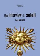 Couverture du livre « Une interview du soleil » de Laure Malard aux éditions Baudelaire