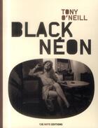 Couverture du livre « Black néon » de Tony O'Neill aux éditions 13e Note