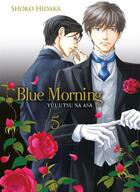 Couverture du livre « Blue morning Tome 5 » de Shoko Hidaka aux éditions Boy's Love