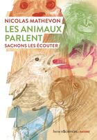 Couverture du livre « Les animaux parlent ; sachons les écouter » de Marc Giraud et Nicolas Mathevon aux éditions Humensciences