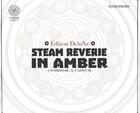 Couverture du livre « Steam reverie in amber » de Kuroimori aux éditions Noeve Grafx