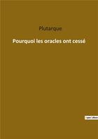 Couverture du livre « Pourquoi les oracles ont cessé » de Plutarque aux éditions Culturea