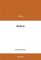 Couverture du livre « Bratva » de Chou Chou aux éditions Edilivre