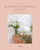 Couverture du livre « Rénover et valoriser l'ancien : La déco par petitebelette.com » de Alexandra Sliosberg aux éditions Eyrolles