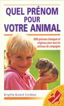 Couverture du livre « Quel Prenom Pour Votre Animal » de Brigitte Bulard-Cordeau aux éditions Marabout
