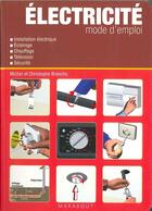 Couverture du livre « Éléctricité ; mode d'emploi » de Christophe Branchu et Michel Branchu aux éditions Marabout