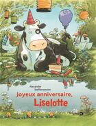 Couverture du livre « Joyeux anniversaire, Liselotte » de Alexander Steffensmeier aux éditions Renaissance Du Livre