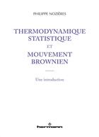 Couverture du livre « Thermodynamique statistique et mouvement brownien » de Philippe Nozieres aux éditions Hermann