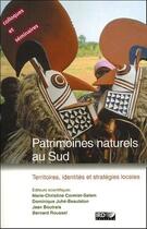 Couverture du livre « Patrimoines naturels au Sud ; territoires, identités et stratégies locales » de  aux éditions Ird