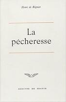 Couverture du livre « La pecheresse » de Henri De Regnier aux éditions Mercure De France