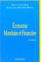 Couverture du livre « ECONOMIE MONETAIRE ET FINANCIERE » de Gaudron/Pascal aux éditions Economica