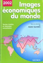 Couverture du livre « Images Economiques Du Monde ; Edition 2002 » de Claude Gamblin aux éditions Cdu Sedes