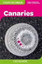 Couverture du livre « GEOguide coups de coeur ; Canaries (édition 2019) » de Collectif Gallimard aux éditions Gallimard-loisirs