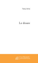Couverture du livre « Le doute » de Arno-T aux éditions Le Manuscrit